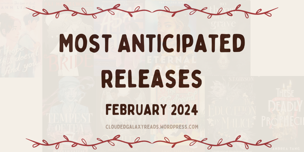 Most anticipated releases February 2024
cloudedgalaxyreads.wordpress.com